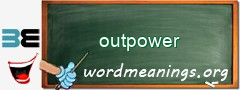 WordMeaning blackboard for outpower